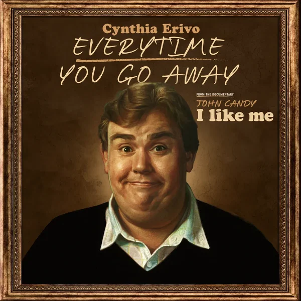 Everytime You Go Away (From the Documentary “John Candy: I Like Me")
