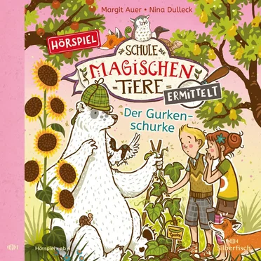 Die Schule der magischen Tiere ermittelt 5 - Der Gurkenschurke by Margit Auer - album cover