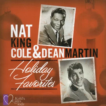 Nat King Cole & Dean Martin: Holiday Favorites