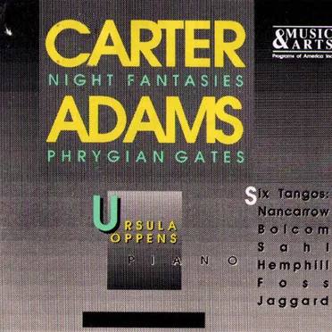 Carter: Night Fantasies / Adams: Phrygian Gates