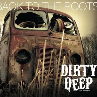 Back to the Roots by Dirty Deep - album cover