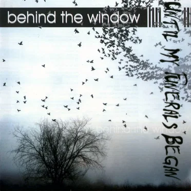 Behind the Window by Until My Funerals Began - album cover