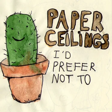 I'd Prefer Not To by Paper Ceilings - album cover