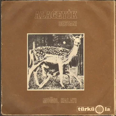 Alageyik Destanı / Moğol Halayı