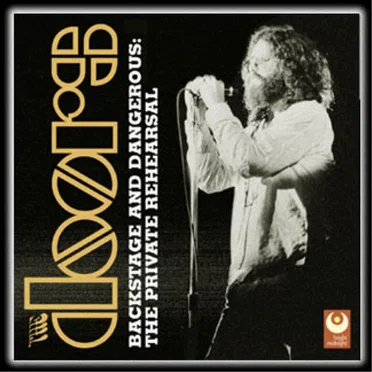 Backstage and Dangerous: The Private Rehearsal by The Doors - album cover