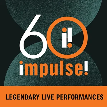 Impulse! 60: Legendary Live Performances by Various Artists - album cover