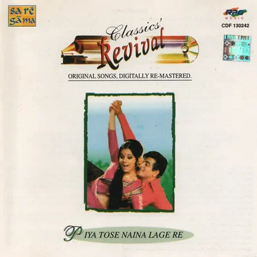 Classics' Revival: Piya Tose Naina Lage Re by Various Artists - album cover