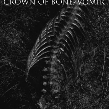 Crown Of Bone / Vomir