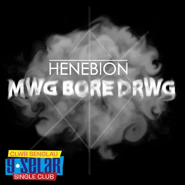 Mwg Bore Drwg by Henebion - album cover