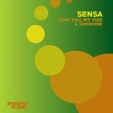 Don’t Kill My Vibe & Sunshine