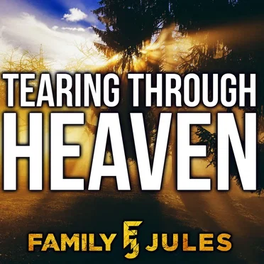 Tearing Through Heaven