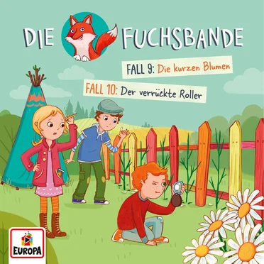 Die Fuchsbande, Folge 5: Fall 9: Die kurzen Blumen / Fall 10: Der verrückte Roller by Die Fuchsbande - album cover