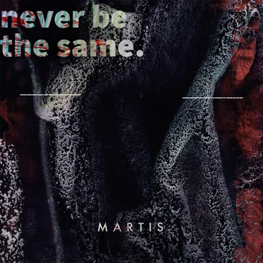 Never Be The Same