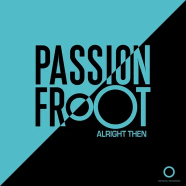 Alright Then by Passion Froot - album cover