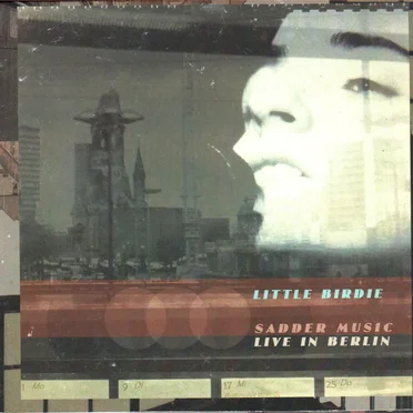 Sadder Music - Live in Berlin