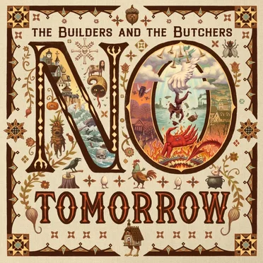 No Tomorrow by The Builders and the Butchers - album cover