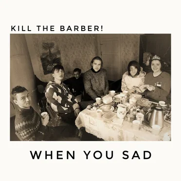 When You Sad