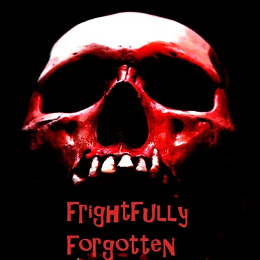 Frightfully Forgotten