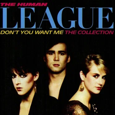 Don’t You Want Me: The Collection