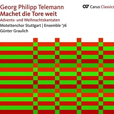 Telemann: Machet die Tore Weit - Advents- und Weihnachtskantaten