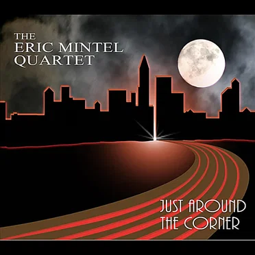 Just Around the Corner by Eric Mintel Quartet - album cover