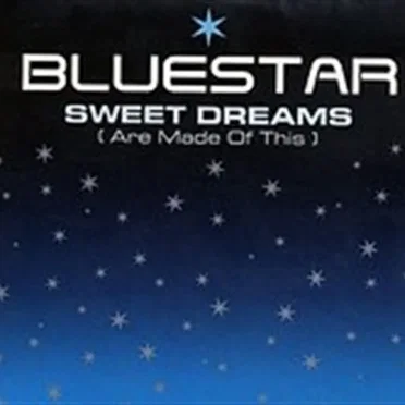 Sweet Dreams (Are Made of This) by Bluestar - album cover