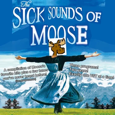 The Sick Sounds of Moose