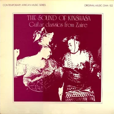 The Sound of Kinshasa: Guitar Classics From Zaire by Various Artists - album cover
