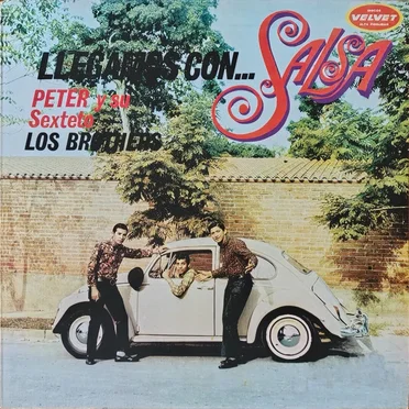 Llegamos ... by Peter y su Sexteto Los Brothers - album cover