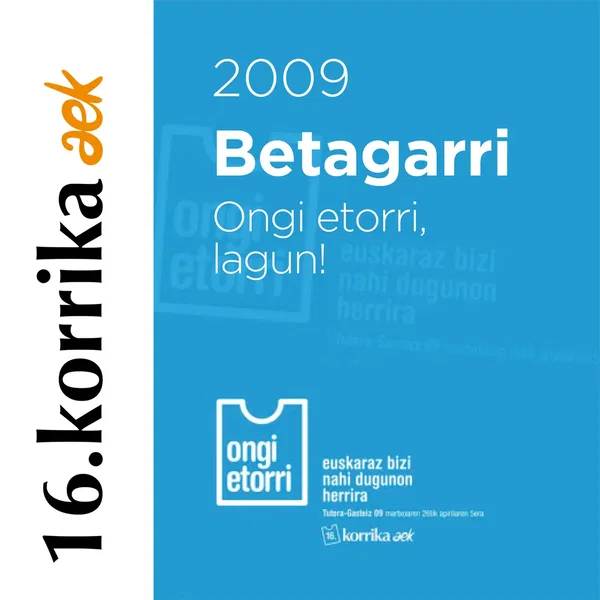 16. Korrika (2009). Ongi etorri lagun!