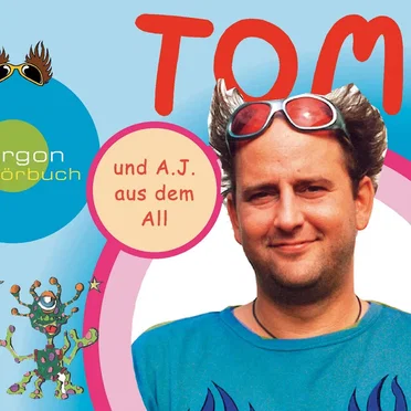 Tom, Folge 4: und A.J. aus dem All by Tom Lehel - album cover