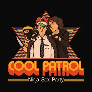 Cool Patrol by Ninja Sex Party - album cover