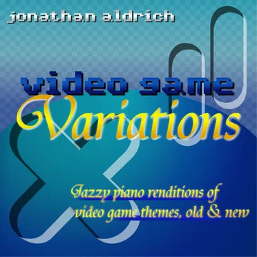 Video Game Variations by Jonathan Aldrich - album cover
