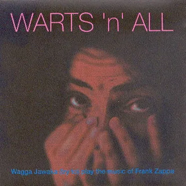 Warts 'n' All by Wagga Jawaka - album cover