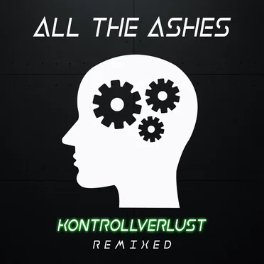 Kontrollverlust-Remixed by All the Ashes - album cover