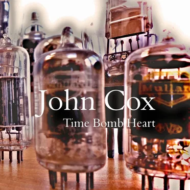 Time Bomb Heart by John Cox - album cover