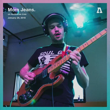 Audiotree Live by Mom Jeans. - album cover
