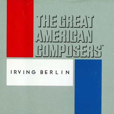 The Great American Composers: Irving Berlin by Various Artists - album cover