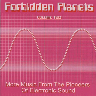Forbidden Planets, Volume Two: More Music From the Pioneers of Electronic Sound by Various Artists - album cover