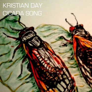 Cicada Song by Kristian Day - album cover