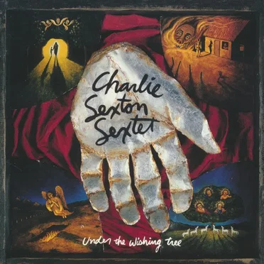 Under the Wishing Tree by Charlie Sexton Sextet - album cover