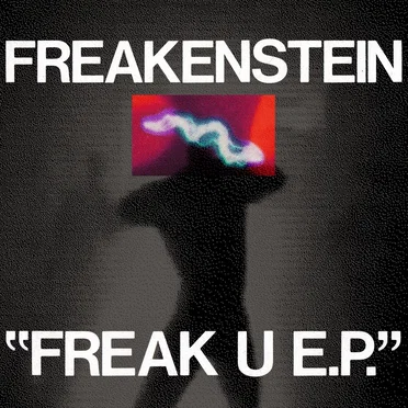 Freak U EP by Freakenstein - album cover