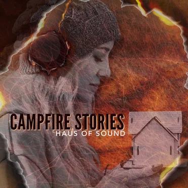 Campfire Stories by Haus of Sound - album cover