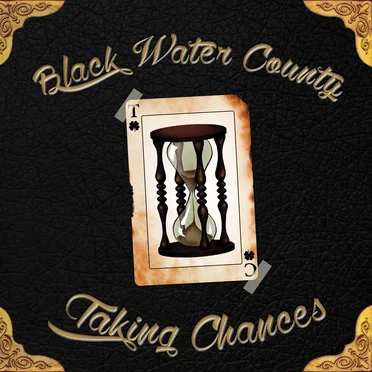 Taking Chances by Black Water County - album cover