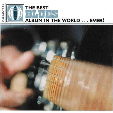 The Best Blues Album in the World... Ever! by Various Artists - album cover