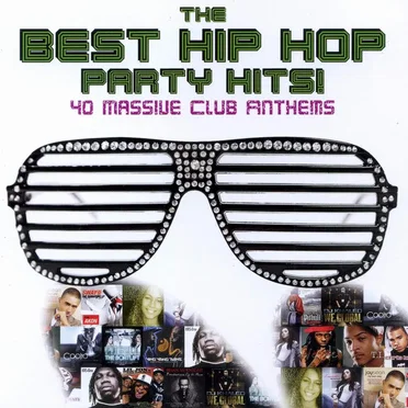 The Best Hip Hop Party Hits! 40 Massive Club Anthems by Various Artists - album cover