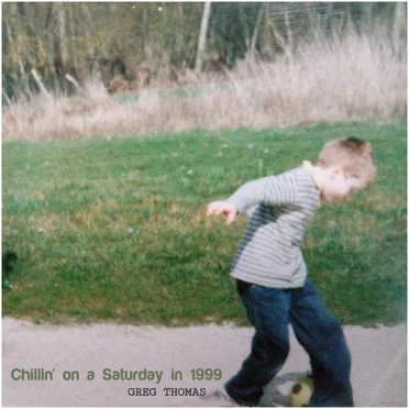 Chillin' on a Saturday in 1999 by Greg Thomas - album cover