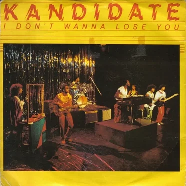 I Don’t Wanna Lose You by Kandidate - album cover