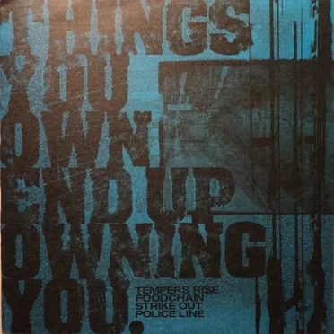 Things You Own End Up Owning You.