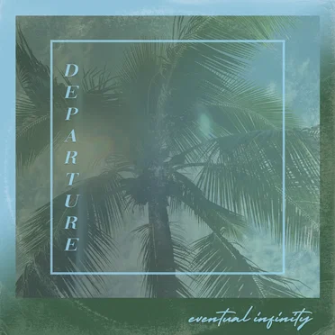 departure by eventual infinity - album cover